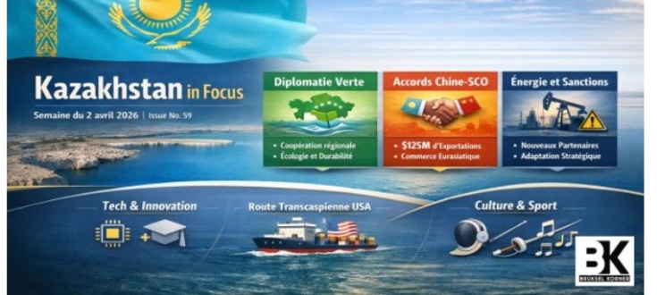 Quoi de neuf au Kazakhstan ? 02/04/2026 Numéro 59  
